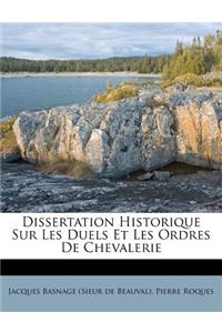 Dissertation Historique Sur Les Duels Et Les Ordres de Chevalerie