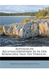 Altitalische Rechtsalterthumer in Der Romischen Tage