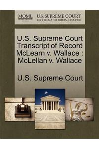 U.S. Supreme Court Transcript of Record McLearn V. Wallace