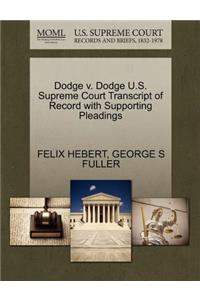 Dodge V. Dodge U.S. Supreme Court Transcript of Record with Supporting Pleadings