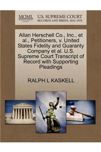 Allan Herschell Co., Inc., Et Al., Petitioners, V. United States Fidelity and Guaranty Company Et Al. U.S. Supreme Court Transcript of Record with Supporting Pleadings