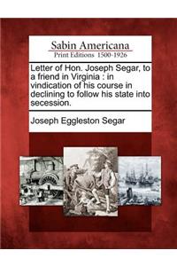 Letter of Hon. Joseph Segar, to a Friend in Virginia