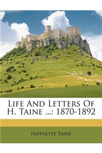 Life and Letters of H. Taine ...