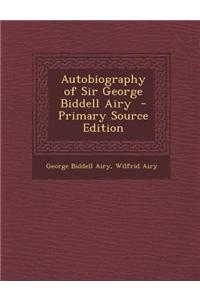 Autobiography of Sir George Biddell Airy