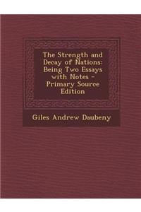 Strength and Decay of Nations: Being Two Essays with Notes