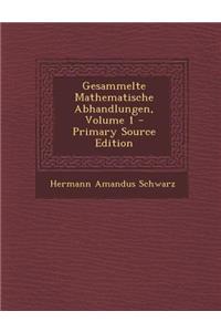 Gesammelte Mathematische Abhandlungen, Volume 1 - Primary Source Edition