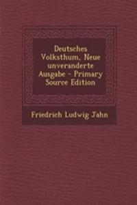 Deutsches Volksthum, Neue Unveranderte Ausgabe