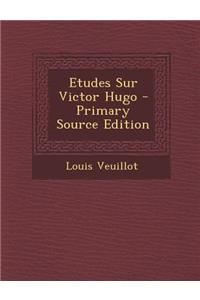 Etudes Sur Victor Hugo