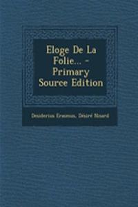 Eloge De La Folie...