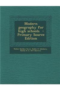 Modern Geography for High Schools - Primary Source Edition