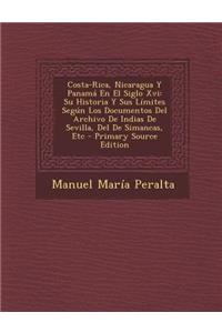Costa-Rica, Nicaragua Y Panamá En El Siglo Xvi