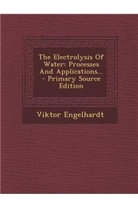 The Electrolysis of Water
