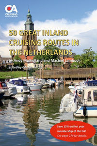 50 Great Inland Cruising Routes in the Netherlands