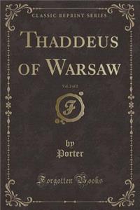 Thaddeus of Warsaw, Vol. 2 of 2 (Classic Reprint)