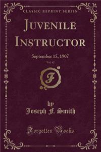 Juvenile Instructor, Vol. 42