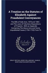 Treatise on the Statutes of Elizabeth Against Fraudulent Conveyances