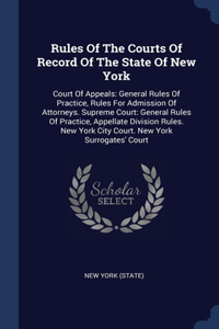 Rules Of The Courts Of Record Of The State Of New York