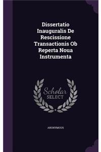 Dissertatio Inauguralis de Rescissione Transactionis OB Reperta Noua Instrumenta