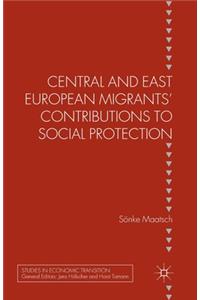 Central and East European Migrants' Contributions to Social Protection