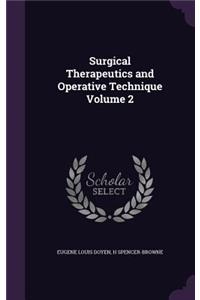Surgical Therapeutics and Operative Technique Volume 2