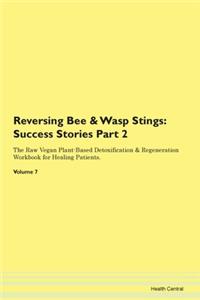 Reversing Bee & Wasp Stings: Success Sto