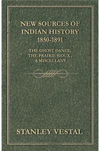 New Sources of Indian History 1850-1891