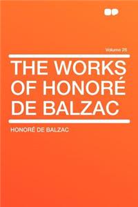 The Works of Honore de Balzac Volume 26