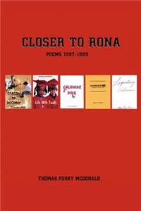 Closer to Rona