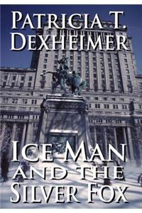 Ice Man and the Silver Fox