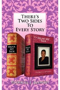 There's Two Sides To Every Story