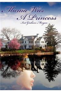 Mama Was A Princess