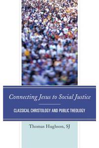 Connecting Jesus to Social Justice