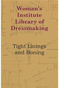 Woman's Institute Library Of Dressmaking - Tight Linings And Boning