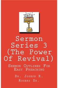 Sermon Series 3 (The Power Of Revival...)