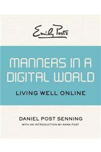 Emily Post's Manners in a Digital World