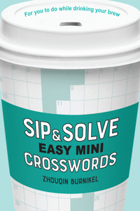 Sip & Solve Easy Mini Crosswords