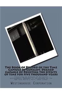 The Book of Record of the Time Capsule of Cupaloy, Deemed Capable of Resisting the effects of time for five thousand years
