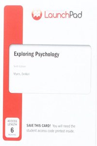 Launchpad for Myers' Exploring Psychology (Six-Months Access)