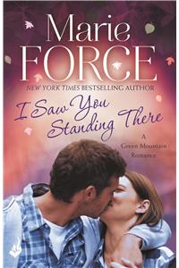 I Saw You Standing There: Green Mountain Book 3