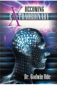Becoming Extraordinary