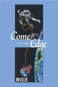 Come to the Edge