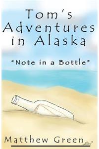 Note in a Bottle (Tom's Adventures in Alaska)