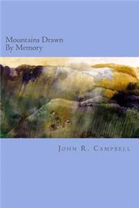 Mountains Drawn By Memory