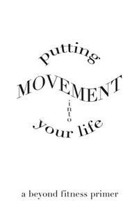 Putting Movement into Your Life