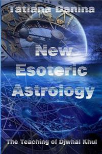 The Teaching of Djwhal Khul - New Esoteric Astrology, 1