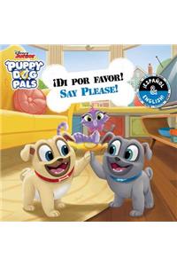 Say Please! / ¡Di Por Favor! (English-Spanish) (Disney Puppy Dog Pals)