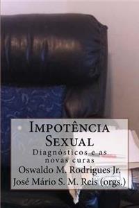 Impotencia Sexual: Diagnosticos E as Novas Curas