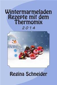 Wintermarmeladen Rezepte Mit Dem Thermomix