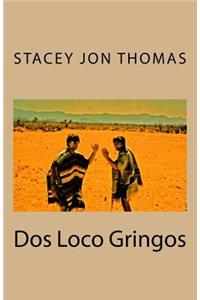 Dos Loco Gringos