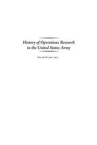 History of Operations Research in the United States Army Volume II